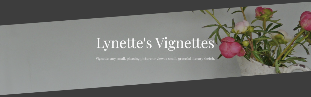 Lynette's Vignettes